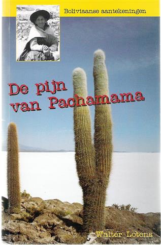 Book cover 19970116: LOTENS Walter | De pijn van Pachamama. Boliviaanse aantekeningen.