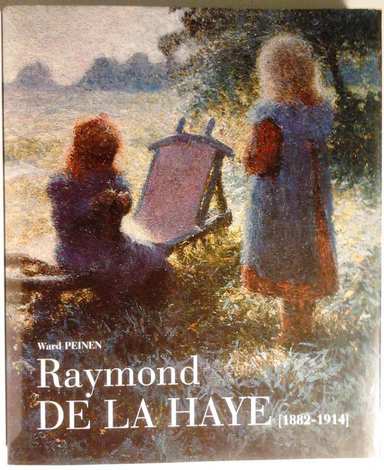 Book cover 19970219: PEINEN Ward | Raymond De La Haye 1882-1914. Zijn tijd - zijn leven - zijn werk.