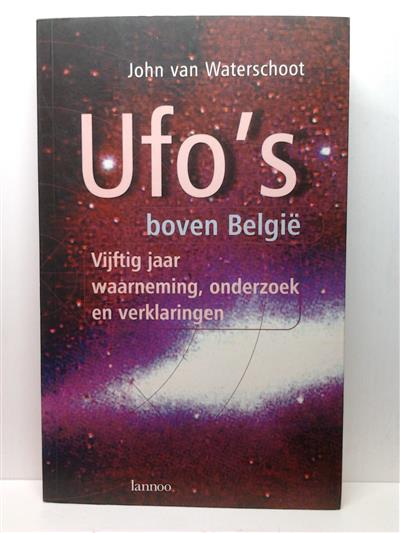Book cover 19970239: VAN WATERSCHOOT John | UFO’S BOVEN BELGIE. Vijftig jaar waarneming, onderzoek en verklaringen.