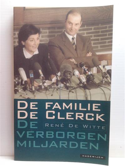 Book cover 19980173: DE WITTE René | De familie De Clerck. De verborgen miljarden.