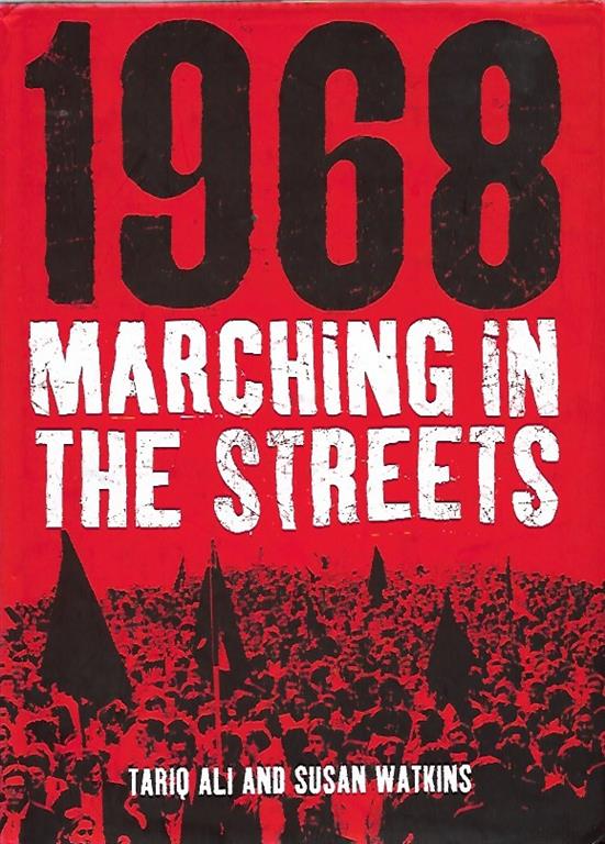 Book cover 19980224: ALI Tariq, WATKINS Susan | 1968: Marching in the streets