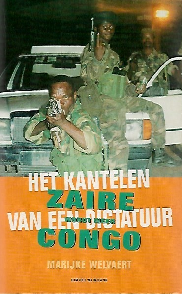Book cover 19990107: WELVAERT Marijke | Het kantelen van een dictatuur. Zaïre wordt weer Congo