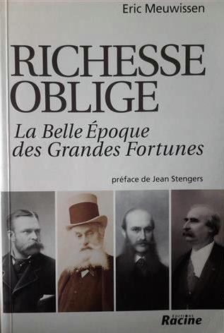 Book cover 19990164: MEUWISSEN Eric | Richesse oblige. La Belle Epoque des Grandes Fortunes