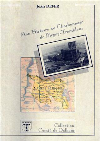 Book cover 20000057: DEFER Jean | Mon histoire au Charbonnage de Blegny-Trembleur