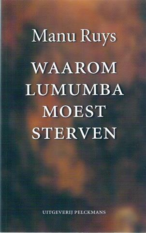 Book cover 20000130: RUYS Manu  | Waarom Lumumba moest sterven.