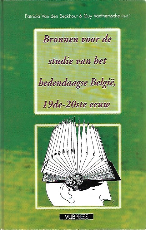 Book cover 20010070: VAN DEN EECKHOUT Patricia & VANTHEMSCHE Guy (editors) | Bronnen voor de studie van het hedendaagse België, 19de - 20ste eeuw