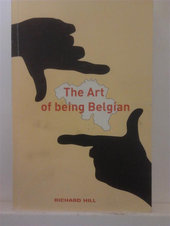 Book cover 20050127: HILL Richard | The art of being Belgian