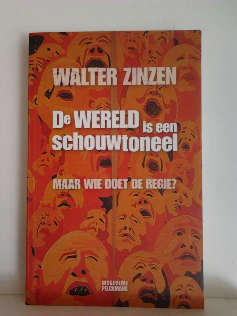 Book cover 20060101: ZINZEN Walter | De wereld is een schouwtoneel Maar wie doet de regie?