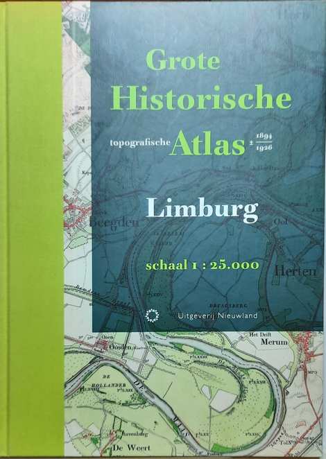 Book cover 20060103: VAN DER LEEST Anoek, VAN DEN MUNCKHOF Piet, STAM Huib (samenstelling), CASPERS Thijs (eindredactie) | Grote Historische Topografische Atlas van Limburg ca. 1894-1926. Schaal 1:25.000. 