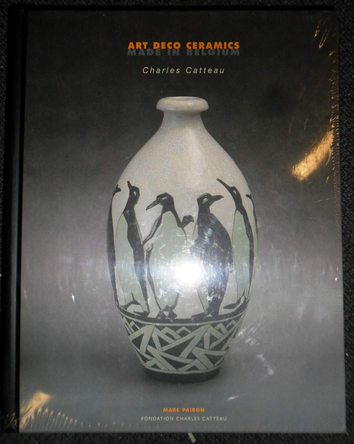 Book cover 20060125: PAIRON Marc (Edit.), CATTEAU Charles (Foundation) | Art Deco Ceramics. Made in Belgium. Charles Catteau. [Boch Keramis]