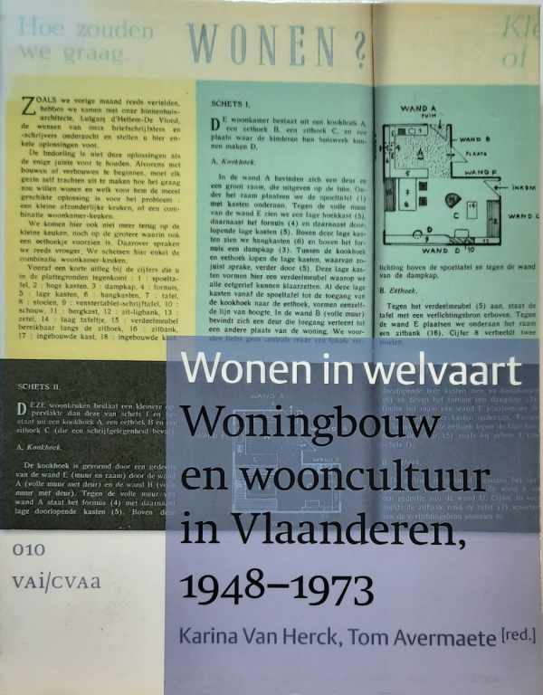 Book cover 20060130: VAN HERCK Karina, AVERMAETE Tom (red.), DE MEULDER Bruno, BEKAERT Geert | Wonen in welvaart. Woningbouw en wooncultuur in Vlaanderen, 1948-1973