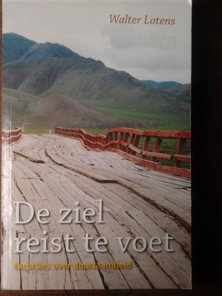 Book cover 20080047: LOTENS Walter  | De ziel reist te voet. Excursies over duurzaamheid