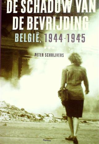De schaduw van de bevrijding. België, 1944-1945