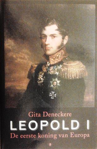 Book cover 20110027: DENECKERE Gita | Leopold I. De eerste koning van Europa.