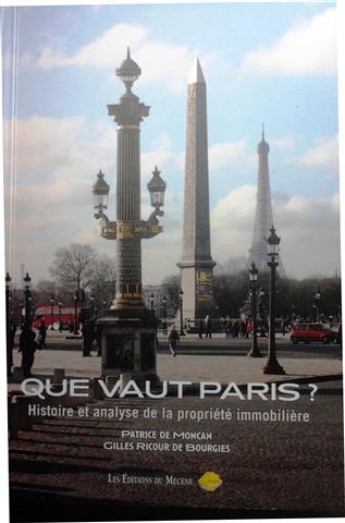 Book cover 20130013: Patrice de Moncan et Gilles Ricour de Bourgies | Que vaut Paris ? Histoire et analyse de la propriété immobilière