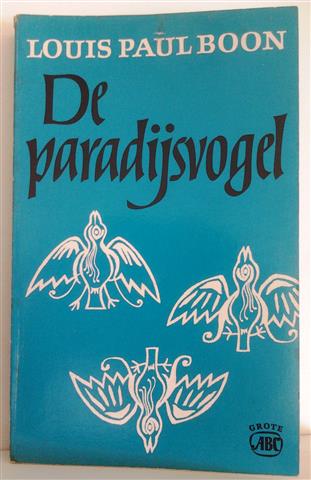 Book cover 201404161630: BOON Louis Paul | De paradijsvogel, relaas van een amorele tijd.