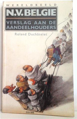 Book cover 201404161756: Duchâtelet Roland, Verleyen Frans (woord vooraf) | N.V. België, Verslag aan de aandeelhouders