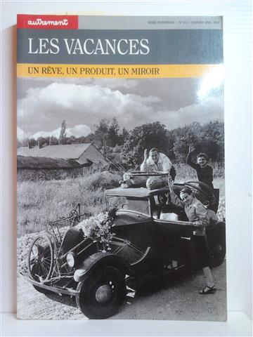 Book cover 201404162155: VIARD Jean, EHRENBERG Alain, BOYER Marc, PREEL Bernard | Les vacances: un rêve, un produit, un miroir