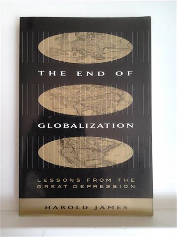 Book cover 201405051658: JAMES Harold | The End of Globalization: Lessons from the Great Depression.