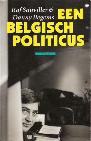 Book cover 201405221445: SAUVILLER Raf, ILEGEMS Danny | Een Belgisch politicus