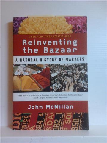 Book cover 201405222348: MCMILLAN John | Reinventing the Bazaar. A natural history of markets.