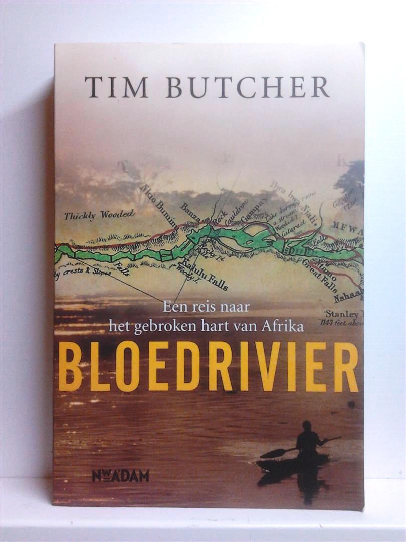 Book cover 201406142239: BUTCHER Tim | Bloedrivier. Een reis naar het gebroken hart van Afrika (vertaling van Blood River - 2008)