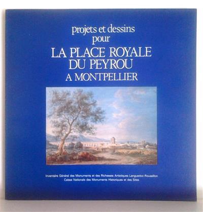 Book cover 201408061457: SOURNIA Bernard, e.a. | Projets et dessins pour La Place Royale du Peyrou à Montpellier