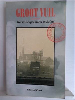 Book cover 201408151431: VAN IMPE Marc (samenstelling) | Groot vuil. Het milieuprobleem in België.