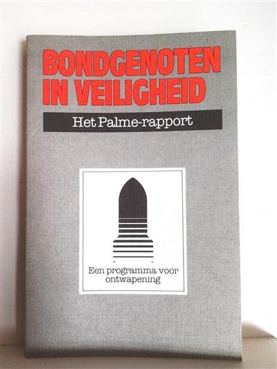 Book cover 201408181622: PALME Olof | Bondgenoten in veiligheid. Een programma voor ontwapening. Het rapport van de Onafhankelijke Commissie voor Ontwapenings- en Veiligheidsvraagstukken onder voorzitterschap van Olof Palme.