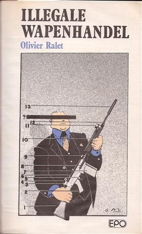 Book cover 201408231727: RALET Olivier | Illegale wapenhandel