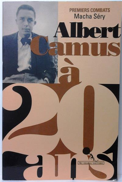 Book cover 201411031801: Séry Macha | Albert Camus à 20 ans: Premiers Combats