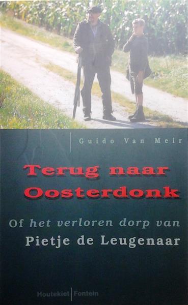 Book cover 201412011344: VAN MEIR Guido | Terug naar Oosterdonk of het verloren dorp van Pietje de Leugenaar