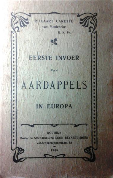 Book cover 201504080045: RIJKAART CARETTE van Meulebeke R.K.Pr. | De eerste invoer van aardappels in Europa [zoekhulp: Eerste invoer van aardappelen in Europa]
