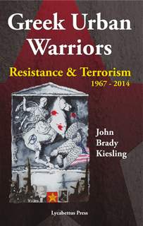 Article 201507131448: Greek Urban Warriors: Resistance & Terrorism, 1967–2014