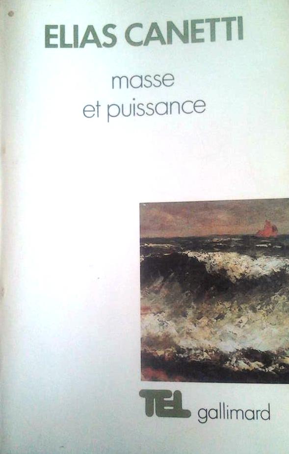 Book cover 201508161858: CANETTI Elias | masse et puissance (trad. de Masse und Macht)