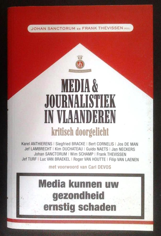 Book cover 201509221605: SANCTORUM Johan, THEVISSEN Frank (redactie) | Media & journalistiek in Vlaanderen kritisch doorgelicht