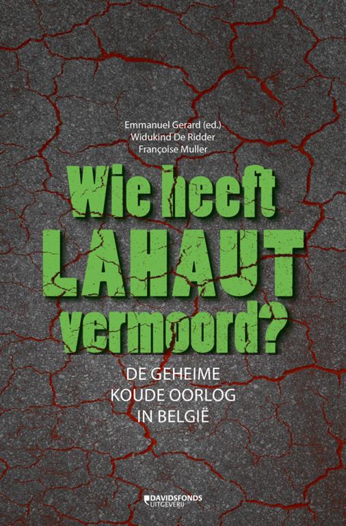 Article 201510302153: Wie heeft LAHAUT vermoord? De geheime koude oorlog in België.