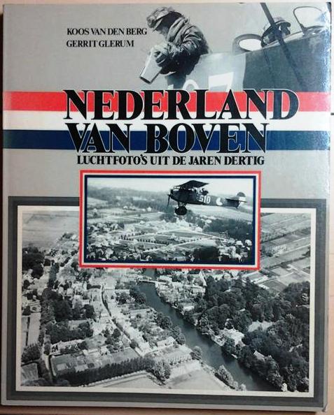 Book cover 201511261834: VAN DEN BERG Koos, GLERUM Gerrit | Nederland van boven : luchtfoto