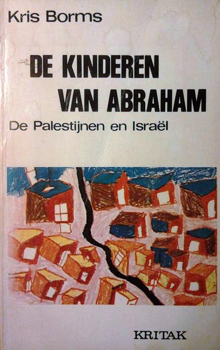 Book cover 201512050253: BORMS Kris | De kinderen van Abraham. De Palestijnen en Israël
