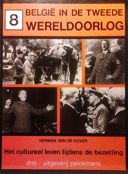 Book cover 201602051743: VAN DE VIJVER Herman | Het culturele leven tijdens de bezetting. België in de Tweede Wereldoorlog 8
