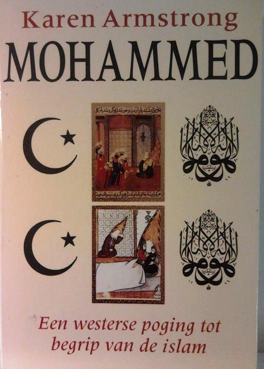 Book cover 201602122145: ARMSTRONG Karen | Mohammed - Een westerse poging tot begrip van de islam (vertaling van Muhammad