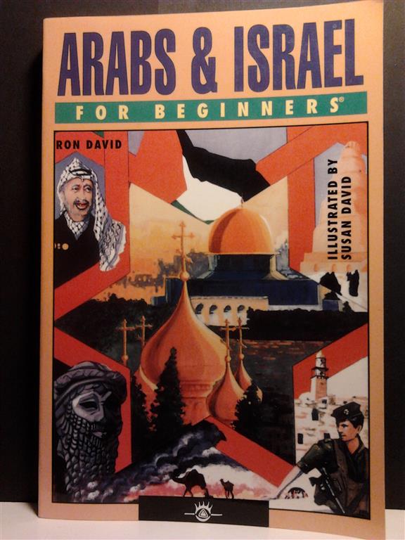 Book cover 201602201404: DAVID Ron, DAVID Susan (ill.) | Arabs & Israel for beginners [also: Arabs and Israel for beginners]