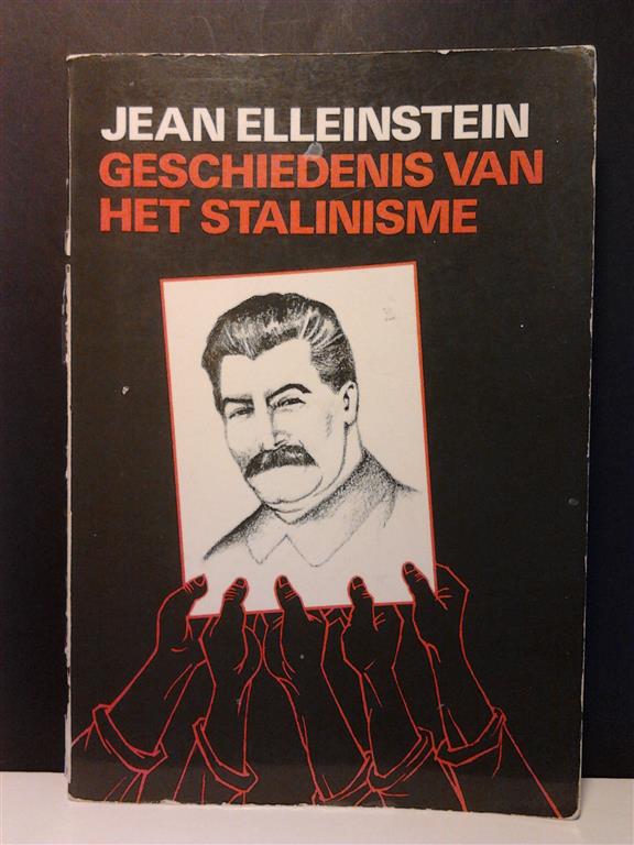 Book cover 201602221256: ELLEINSTEIN Jean | Geschiedenis van het Stalinisme (vertaling van Histoire du phénomène Stalinien - 1975)