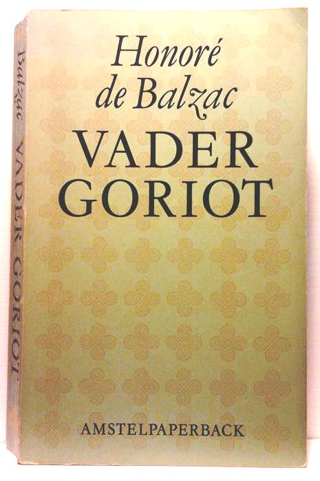 Book cover 201602242310: DE BALZAC Honoré | Vader Goriot (vertaling van Le Père Goriot - 1834-1835)