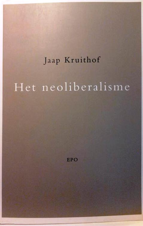 Book cover 201602251546: KRUITHOF Jaap, GOEMAN Eric (inleiding) | Het neoliberalisme