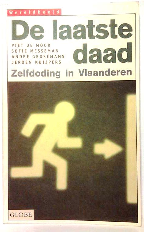 Book cover 201603011652: DE MOOR Piet, MESSEMAN Sofie, GROSEMANS André, KUIJPERS Jeroen | De laatste daad - Zelfdoding in Vlaanderen