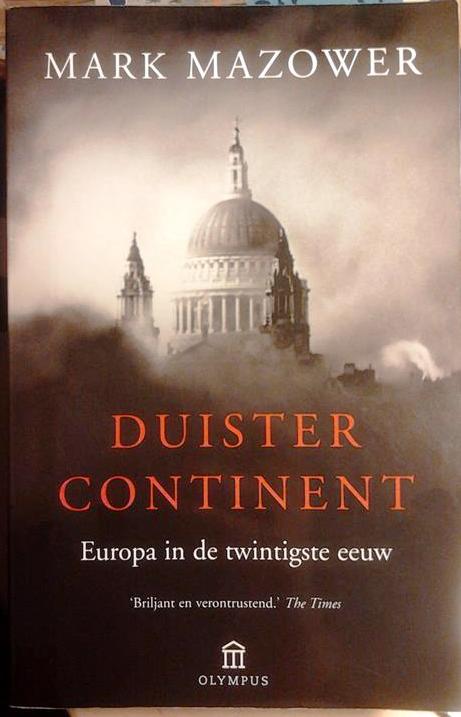 Book cover 201604061740: MAZOWER Mark  | Duister Continent. Europa in de Twintigste Eeuw (vert. van Dark Continent - Europe