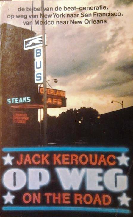 Book cover 201604071852: KEROUAC Jack [ps. van Jean-Louis Lebris de Kerouac] | Op weg (vertaling van On the Road - 1955)