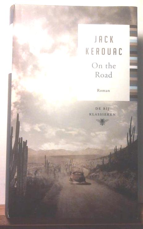 Book cover 201604252234: KEROUAC Jack [ps. van Jean-Louis Lebris de Kerouac] | On the road. [Op weg; Onderweg] (vertaling van On the Road. The Original Scroll - 1951/1957/2007)