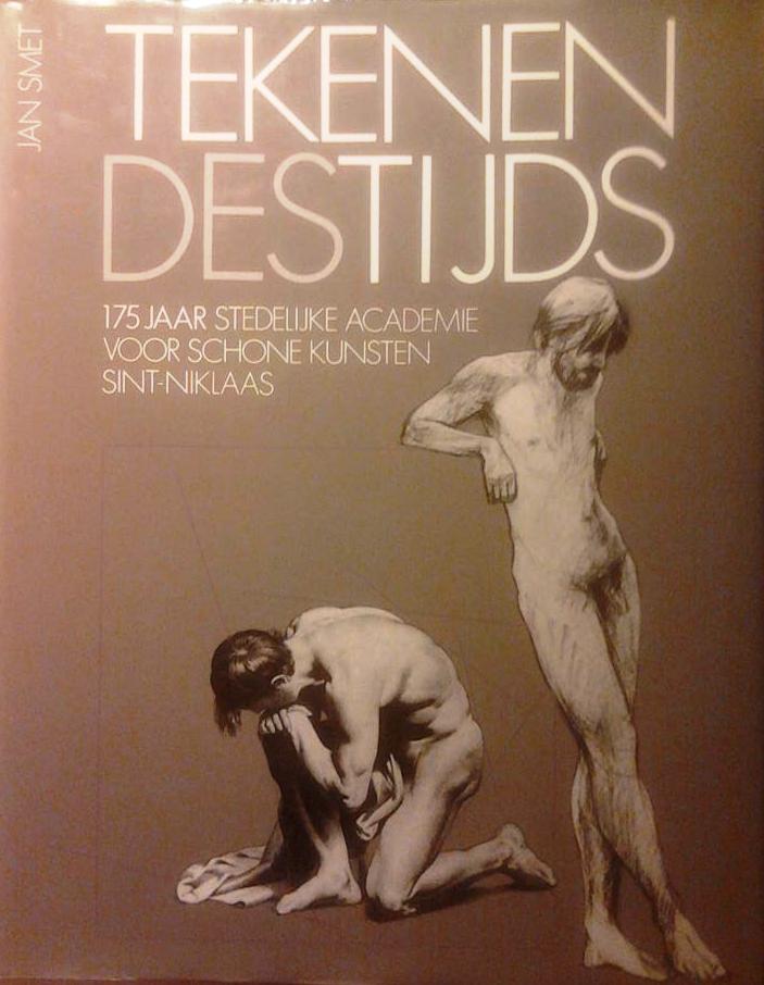 Book cover 201606160058: SMET Jan | Tekenen des Tijds - 175 jaar Stedelijke Academie voor Schone Kunsten Sint-Niklaas